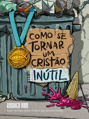 cover image of Como se tornar um cristão inútil – Do mesmo autor de "O Deus que destrói sonhos"